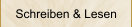 Schreiben & Lesen