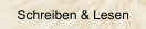 Schreiben & Lesen
