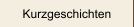 Kurzgeschichten